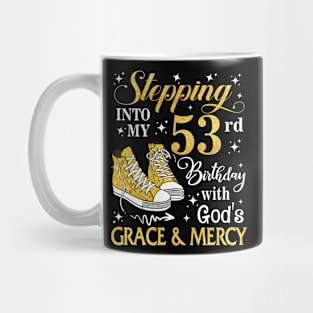 Stepping Into My 53rd Birthday With God's Grace & Mercy Bday Mug